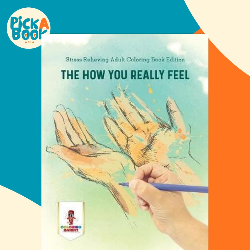The How You Really Feel : Stress Relieving Adult Coloring Book Edition โดย Coloring Bandit (ปกอ่อน)