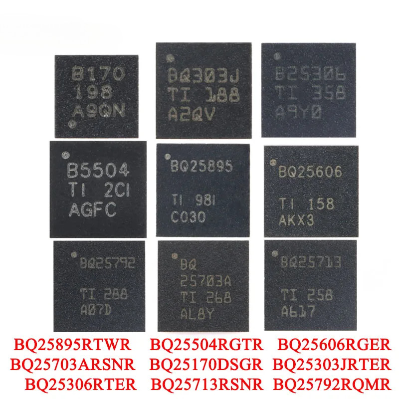 BQ25895 BQ25606 BQ25703A B5504 B170 BQ25303J B25306 BQ25713 BQ25792 BQ25895RTWR BQ2571RSNR BQ แบตเตอ