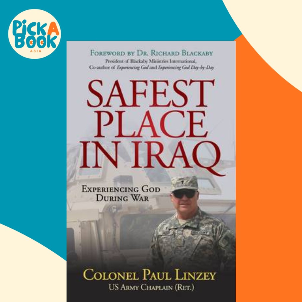 Safest Place in Iraq : Experiencing God Rast War โดย Collonel Paul Linzey (ฉบับสหรัฐอเมริกาปกอ่อน)