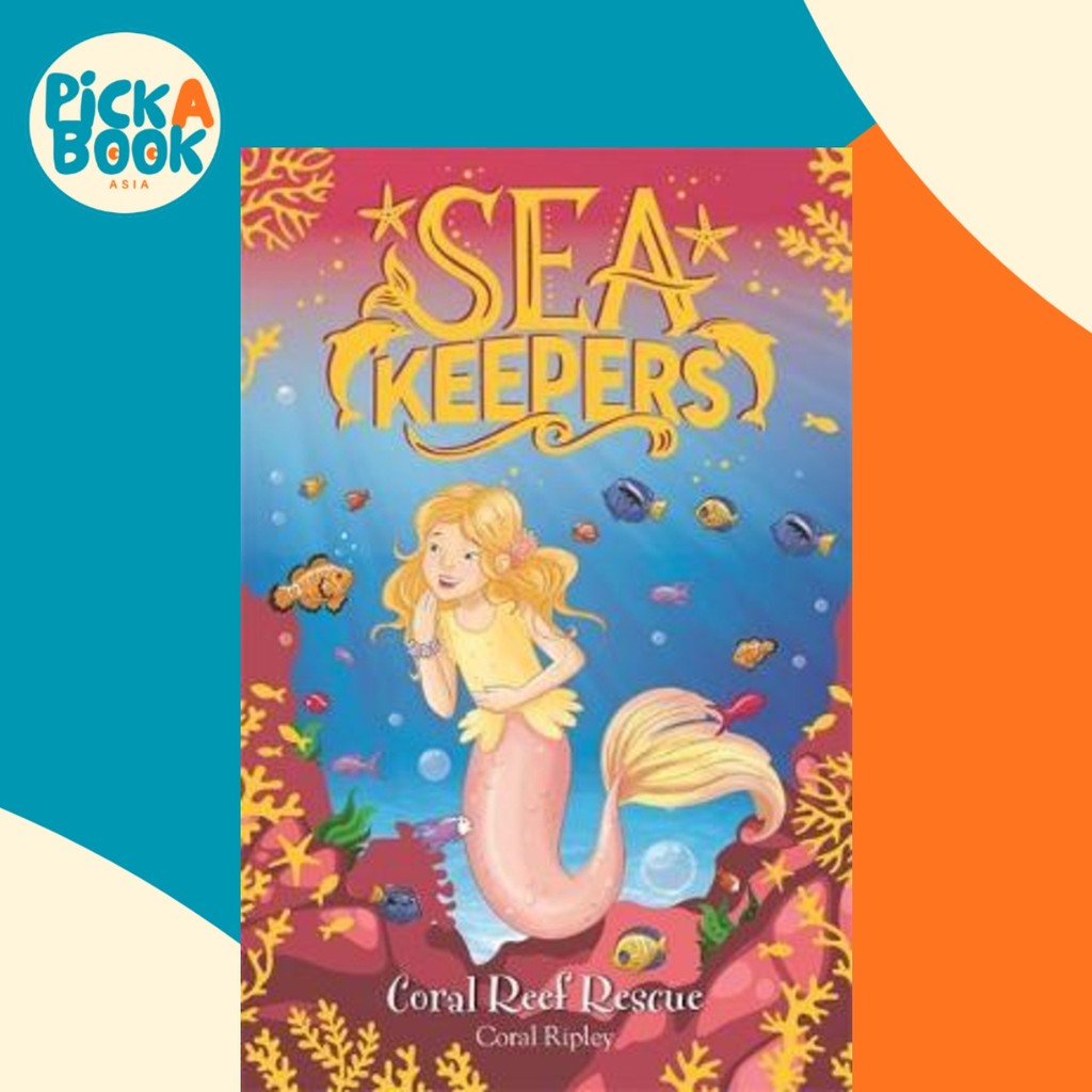 Sea Keepers: Coral Reef Rescue : หนังสือ 3 โดย Coral Ripley (ฉบับสหราชอาณาจักร ปกอ่อน)
