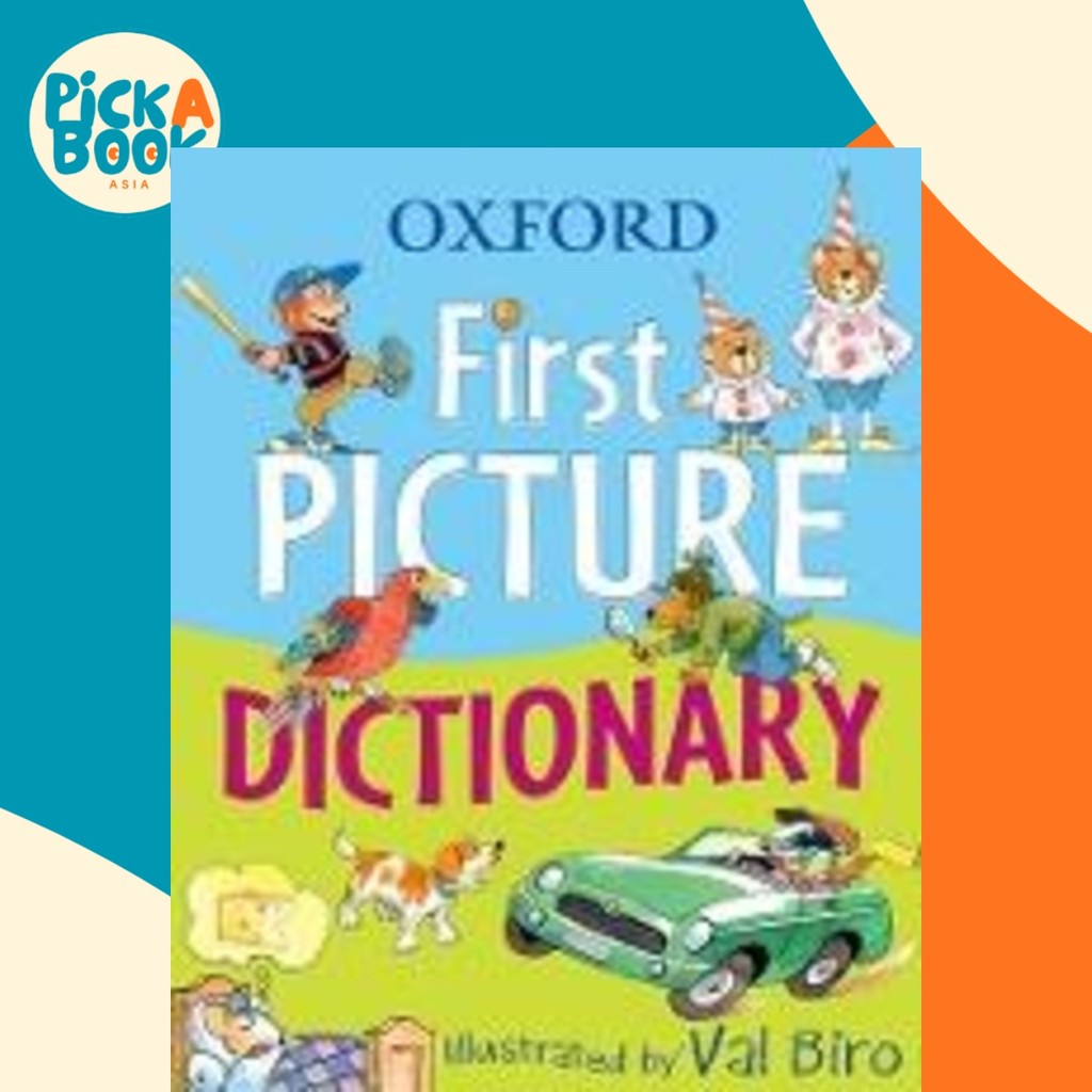 Oxford First Picture Dictionary โดย Oxford Diactionaries (ฉบับสหราชอาณาจักรปกอ่อน)