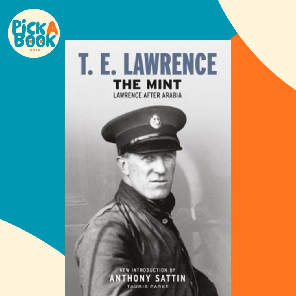 The Mint : Lawrence หลังอาระเบียโดย T. อี. Lawrence (ฉบับสหราชอาณาจักรปกอ่อน)