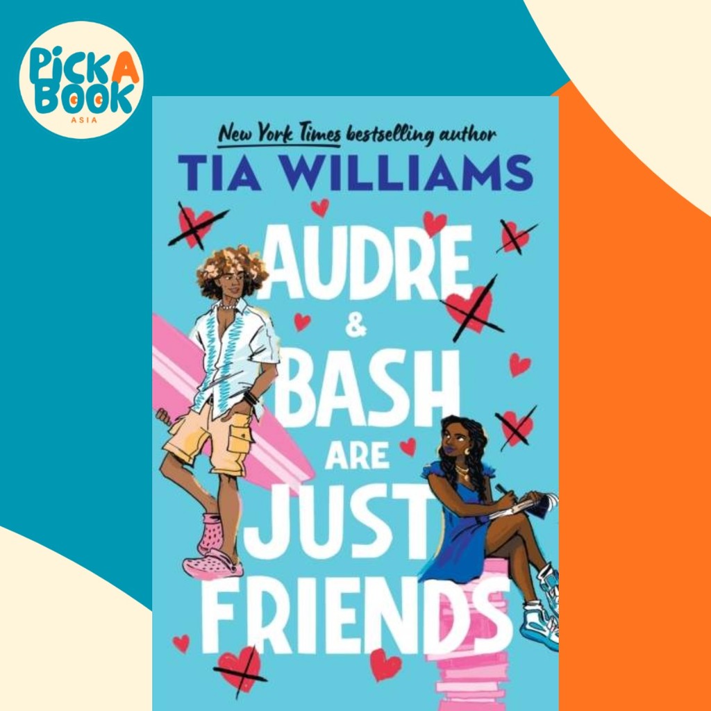 - Audre & Bash Are Just Friends - หวาน ตลก electrif โดย Tia Williams (ฉบับสหราชอาณาจักร ปกอ่อน)