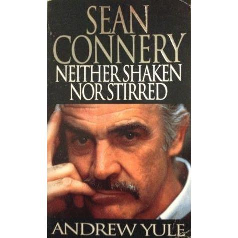 [BnB] USED Sean Connery: Neither Shaken nor Stirred โดย Andrew Yule (มือสอง: ดี)