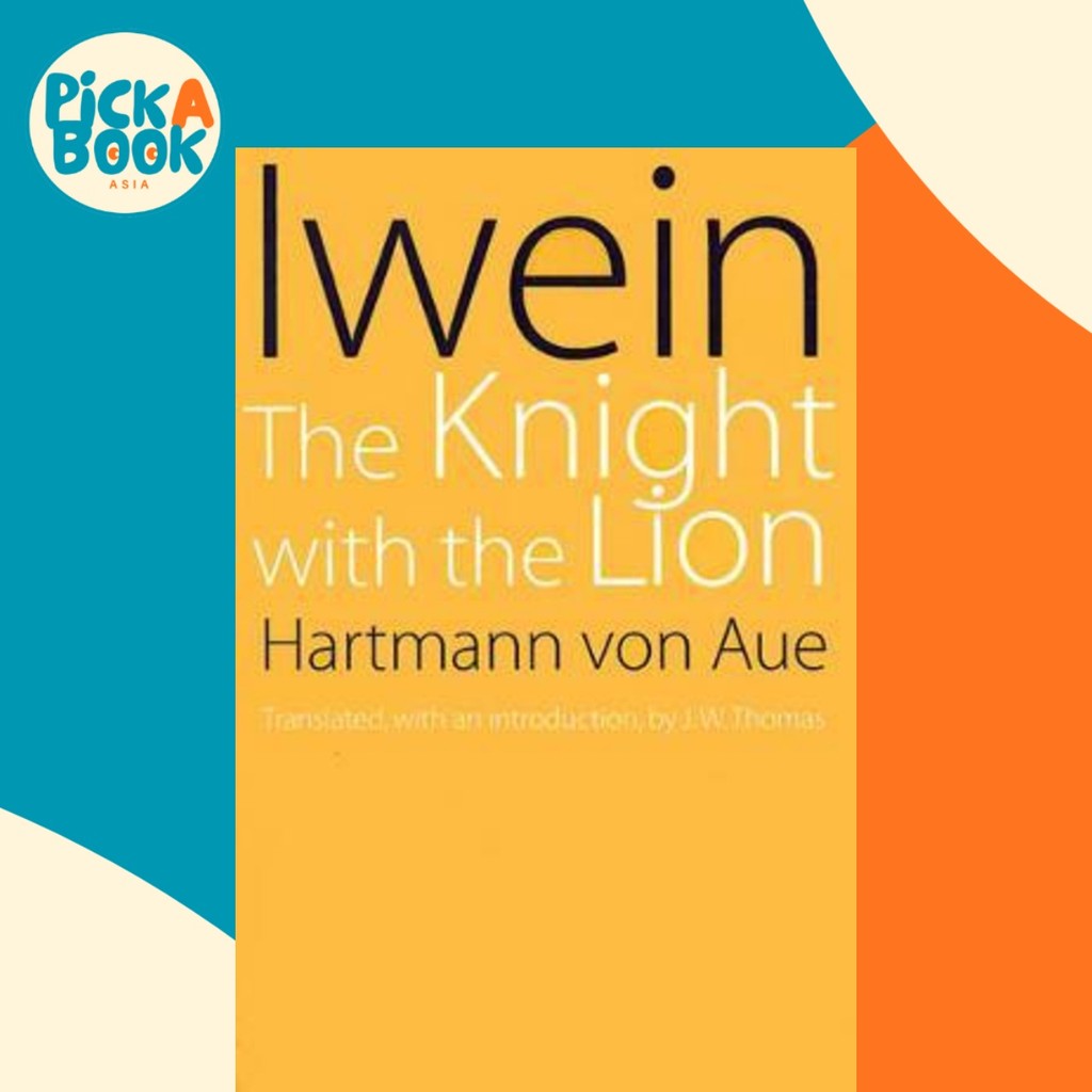 Iwein : The Knight with the Lion โดย Hartmann von Aue (ฉบับสหรัฐอเมริกาปกอ่อน)
