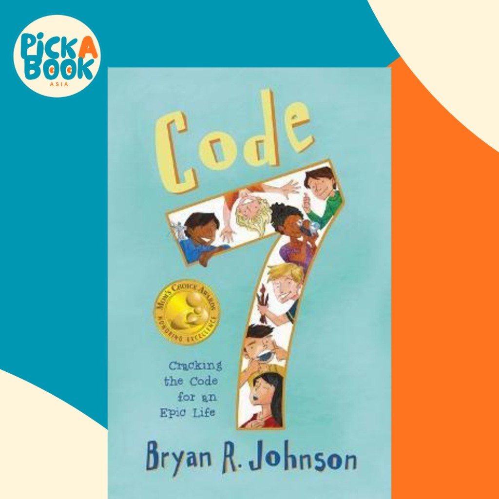 รหัส 7 : Cracking the Code for an Epic Life by Bryan R Johnson (ปกอ่อน)