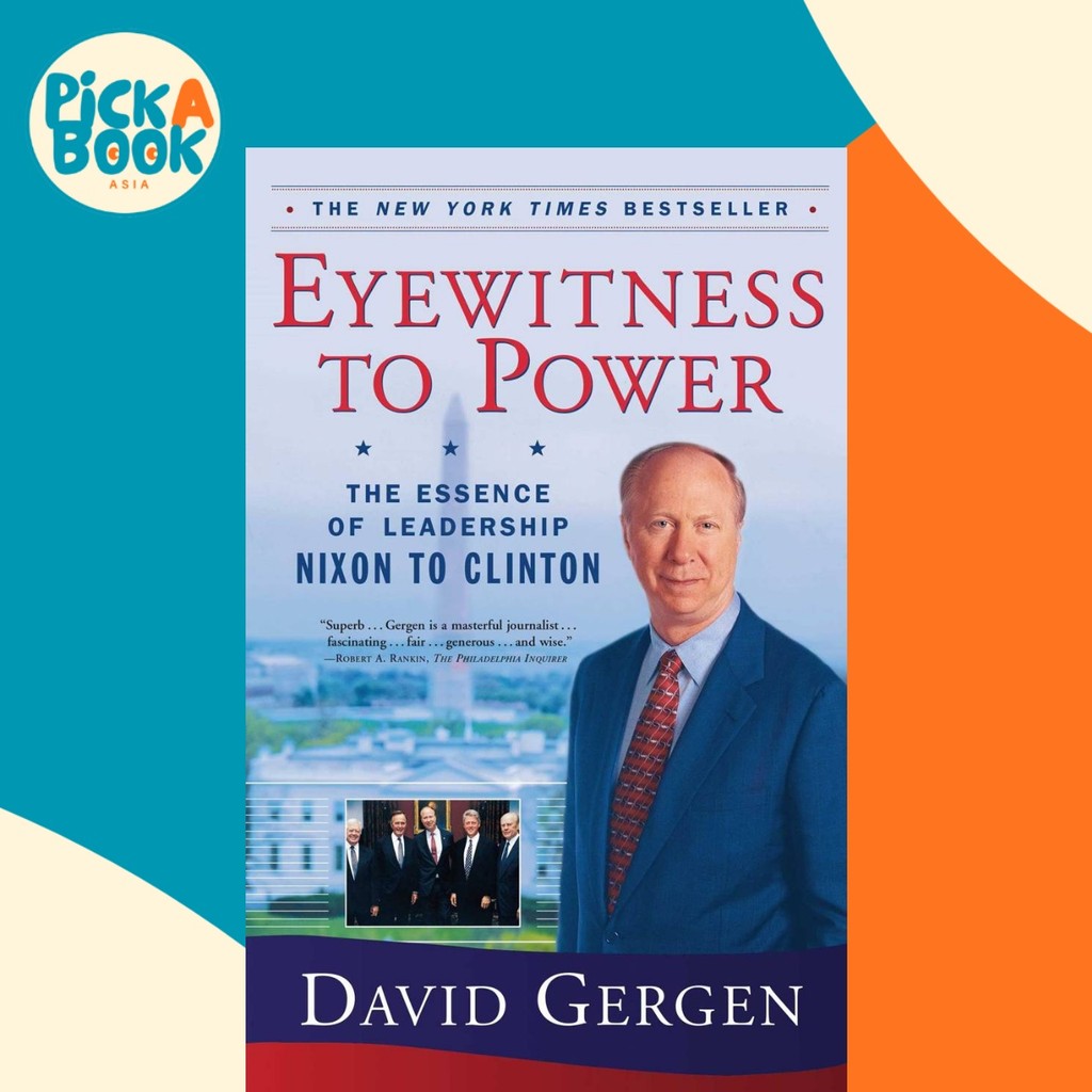 Eyewitness To Power : The Essence of Leadership Nixon to Clinton by David Gergen (ฉบับ US ปกอ่อน)