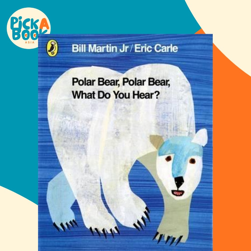 - หมีขั้วโลก หมีขั้วโลก คุณได้ยินอะไร? โดย Mr Bill Martin Jr (ฉบับสหราชอาณาจักรปกอ่อน)