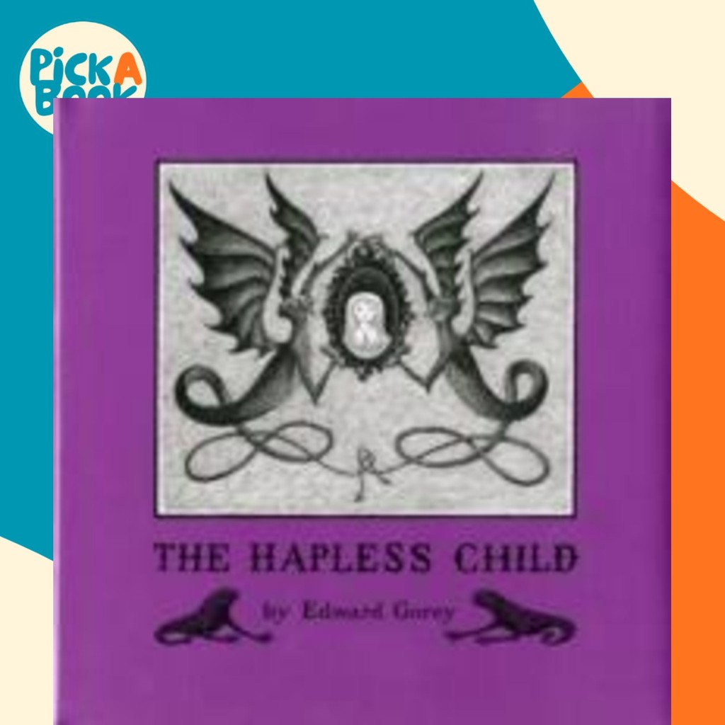 Edward Gorey the Hapless Child โดย Edward Gorey (US edition ปกแข็ง)