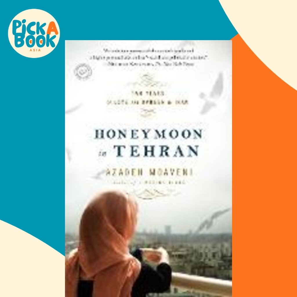 Honeymoon In Tehran โดย Azadeh Moaveni (ฉบับสหรัฐอเมริกาปกอ่อน)