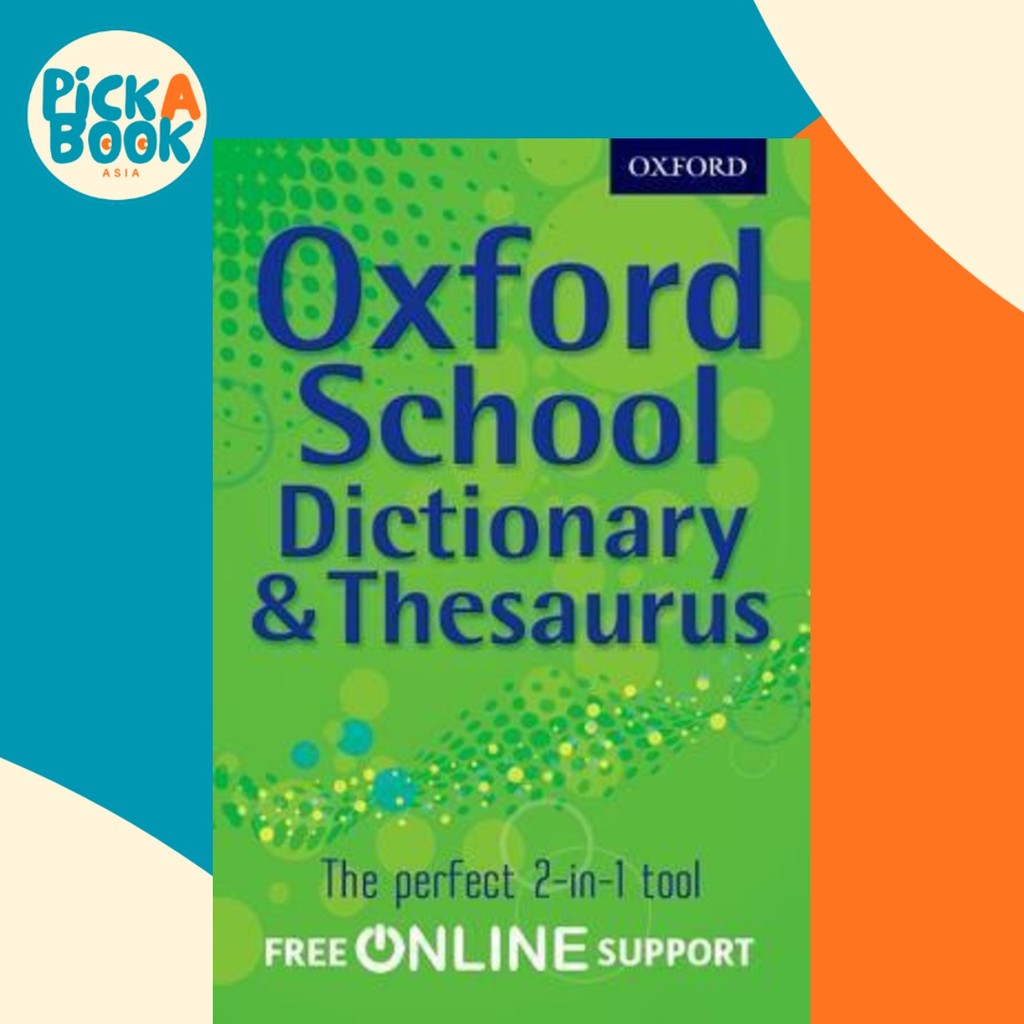 Oxford School Dictionary & Thesaurus โดย Oxford Dictionary (ฉบับสหราชอาณาจักรปกอ่อน)