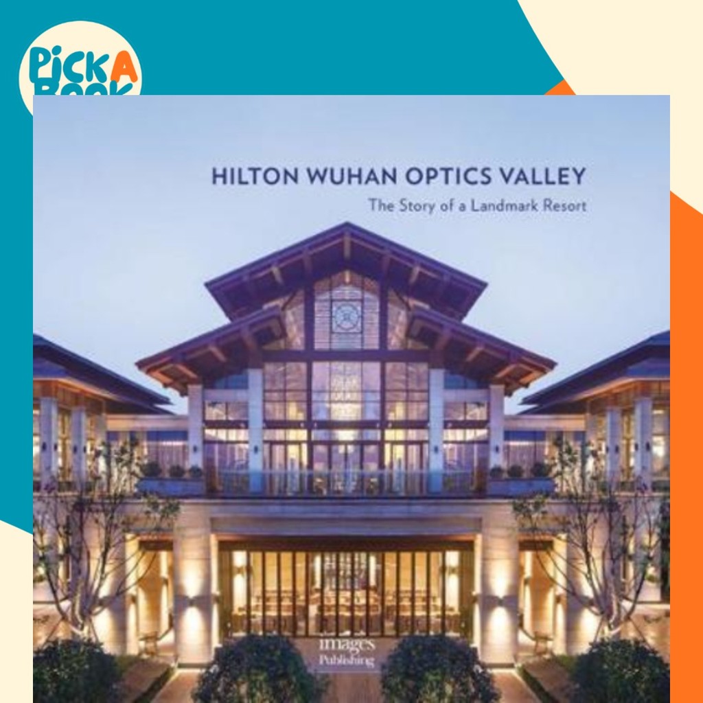 Hilton Wuhan Optics Valley : เรื่องราวของ Landmark Resort โดย Xu Qi (ปกอ่อน)