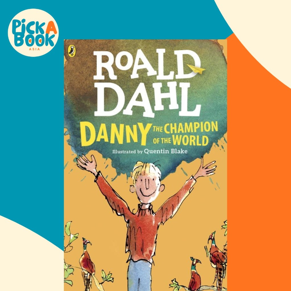 Danny the Champion of the World โดย Roald Dahl Quentin เบลค (ฉบับสหราชอาณาจักรปกอ่อน)