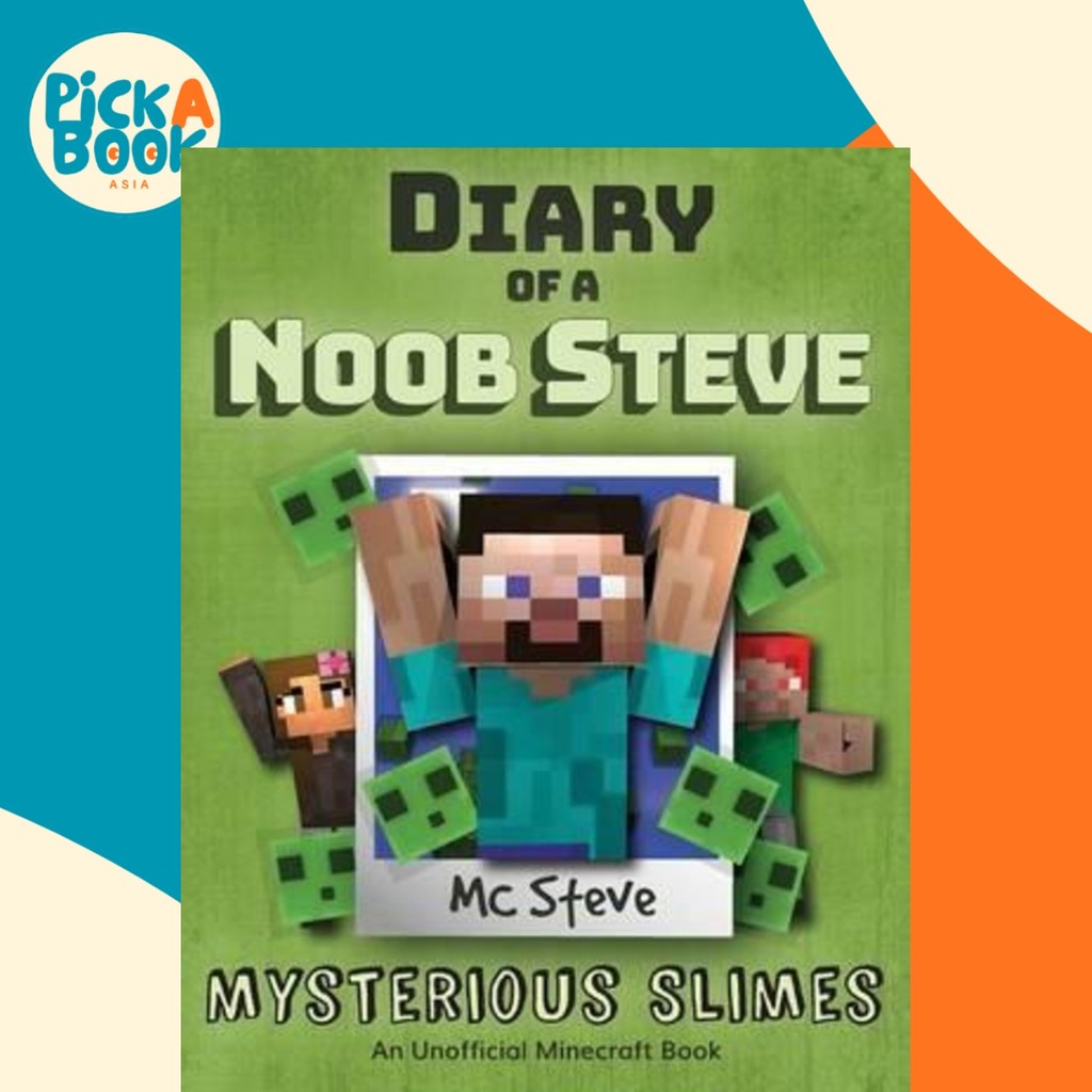 - ไดอารี่ของ Minecraft Noob Steve : เล่ม 2 - สไลม์ลึกลับ โดย MC Steve (ปกอ่อน)