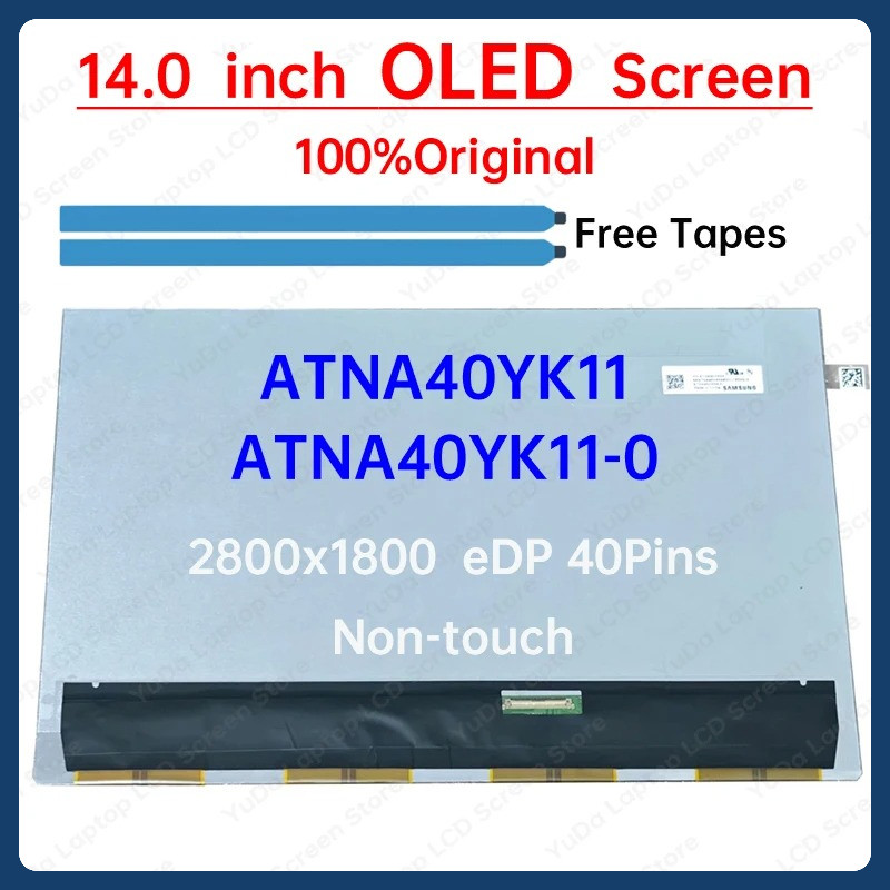 14 นิ้วแล็ปท็อป LCD OLED หน้าจอ ATNA40YK11 ATNA40YK1-0 เปลี่ยนจอแสดงผล Matrix แผง 2880x1800 eDP 40 P