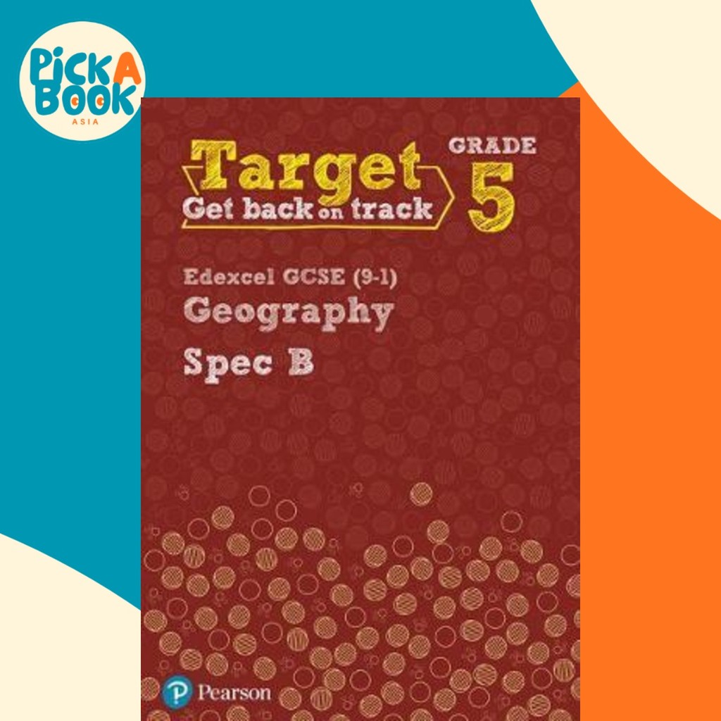 Target Grade 5 Endexcel GCSE (9-1) สมุดงานฝึกงานภูมิศาสตร์ Spec B โดย John Hopkin (ฉบับสหราชอาณาจักร