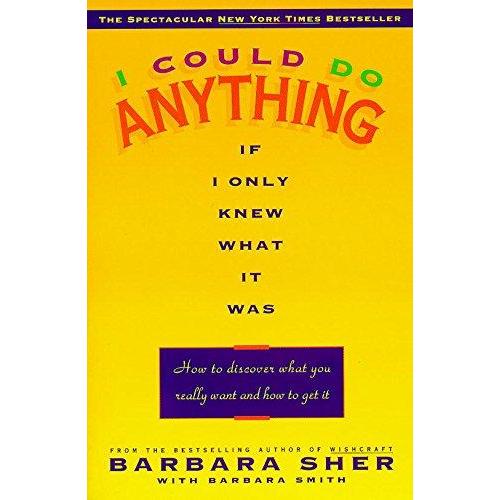 [BnB] USED I Could Do Anything if I Only Knew What It Was: How to Discover What You Real Want and Ho