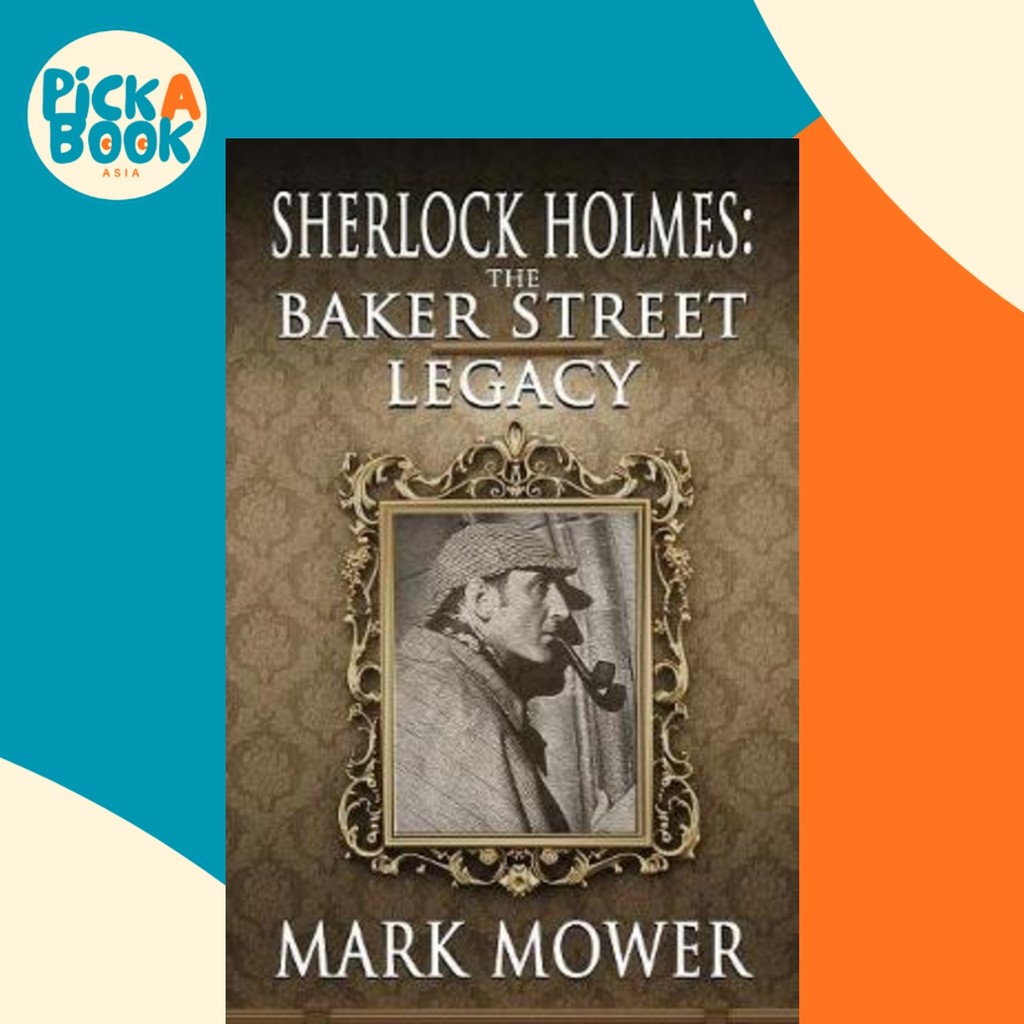 Sherlock Holmes : The Baker Street Legacy by Mark Tower (ปกอ่อน)