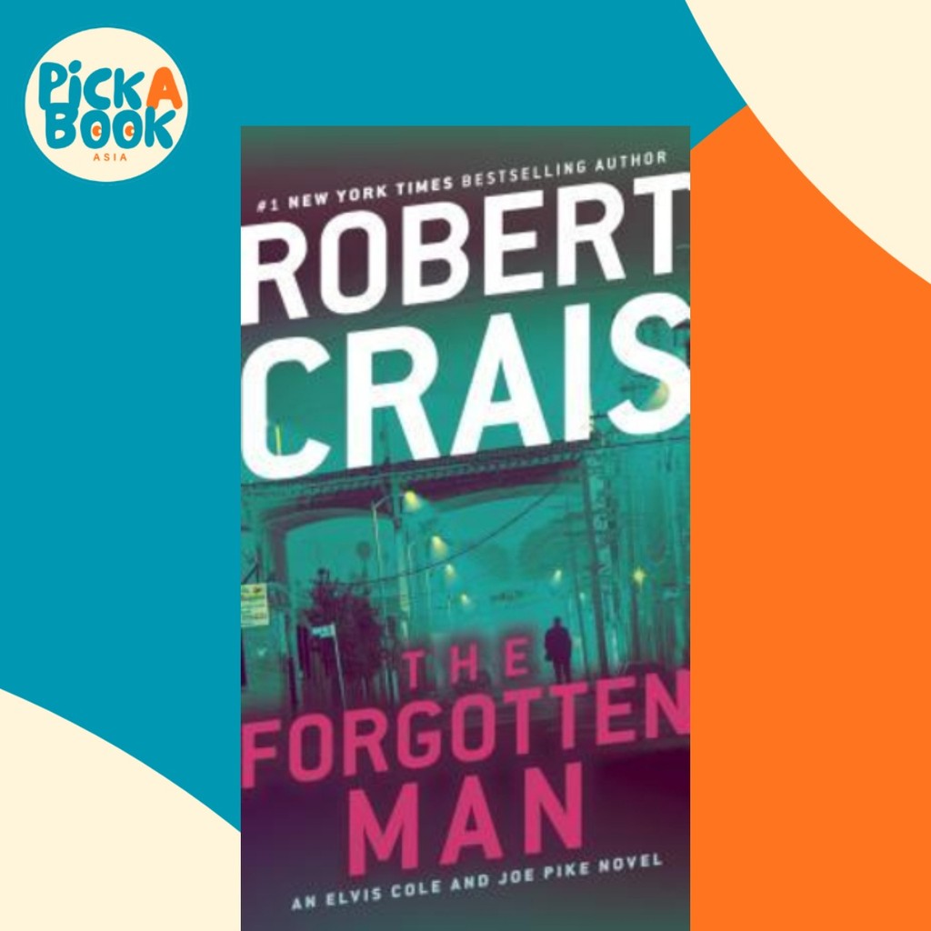 The Forgotten Man : An Elvis Cole และ Joe Pike Novel โดย Robert Crais (ฉบับสหรัฐอเมริกาปกอ่อน)