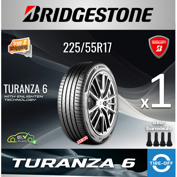 Bridgestone 225/55R17 TURANZA 6 ยางใหม่ มือหนึ่ง ผลิตปี2025 ราคาต่อ1เส้น  ขอบ17 ขนาด 225 55R17 TURAN