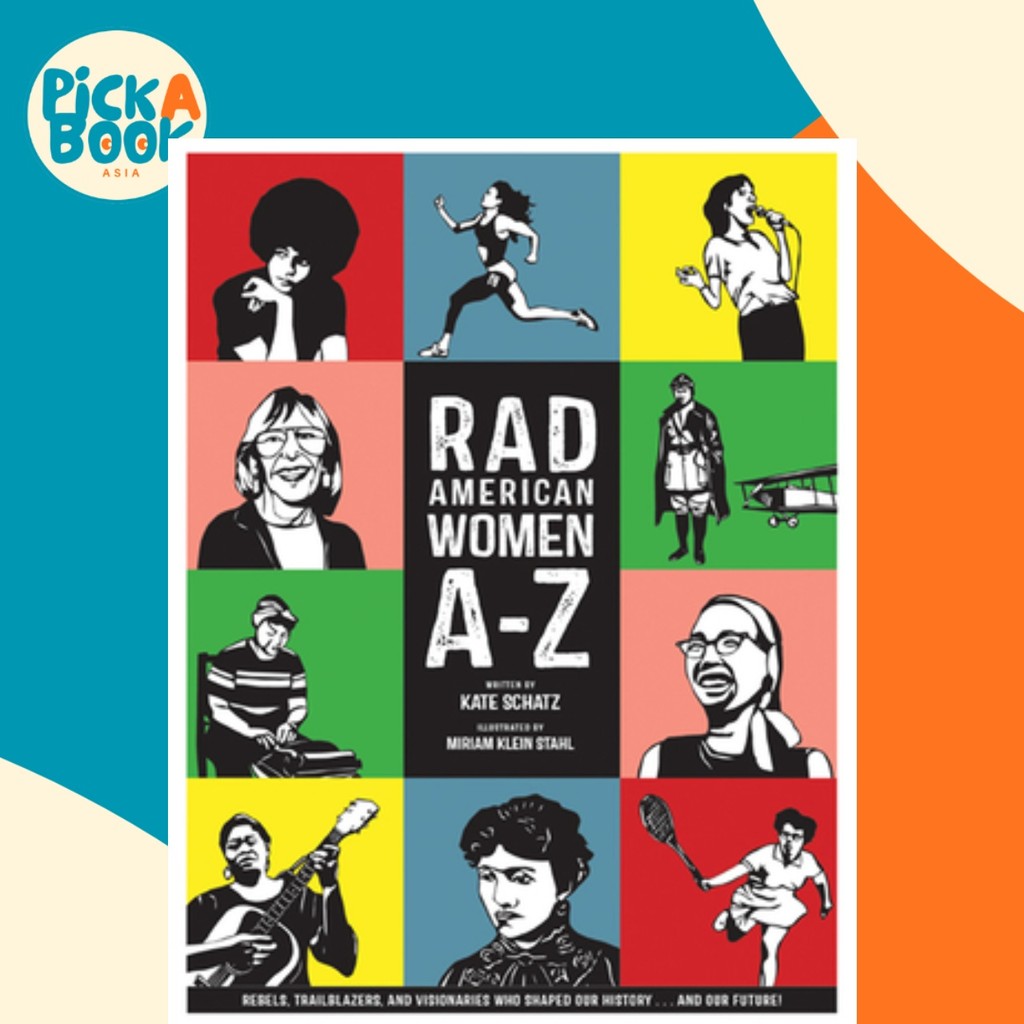 Rad Women AZ : Rebels, Trailblazers, และ Visionaries ที่รูปของเรา His by Kate Schhatz (US edition ปก