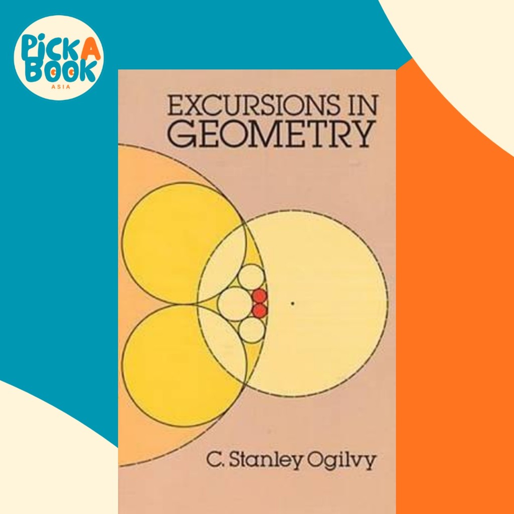 ความตื่นเต้นในเรขาคณิต โดย C.Stanley Ogilvy (ฉบับสหรัฐอเมริกาปกอ่อน)