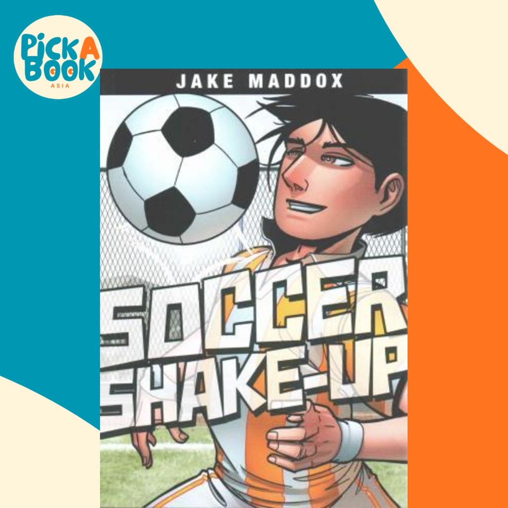 Soccer Shake-Up by ,Jake Maddox (ฉบับสหรัฐอเมริกาปกอ่อน)