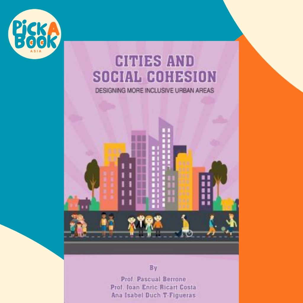เมืองต่างๆ & Social Cohesion : Designing รวมถึงพื้นที่เมือง โดย Joan Enric Ricart (ปกอ่อน)