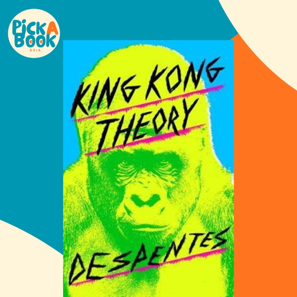 ทฤษฎีคิงคอง โดย Virginie Despentes (ปกอ่อน)