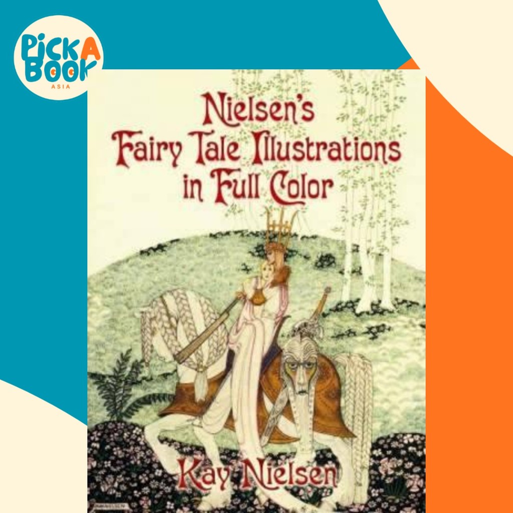ภาพประกอบเทพนิยายของ Nielsen ในสีเต็มโดย Kay Nielsen (ฉบับสหรัฐอเมริกาปกอ่อน)