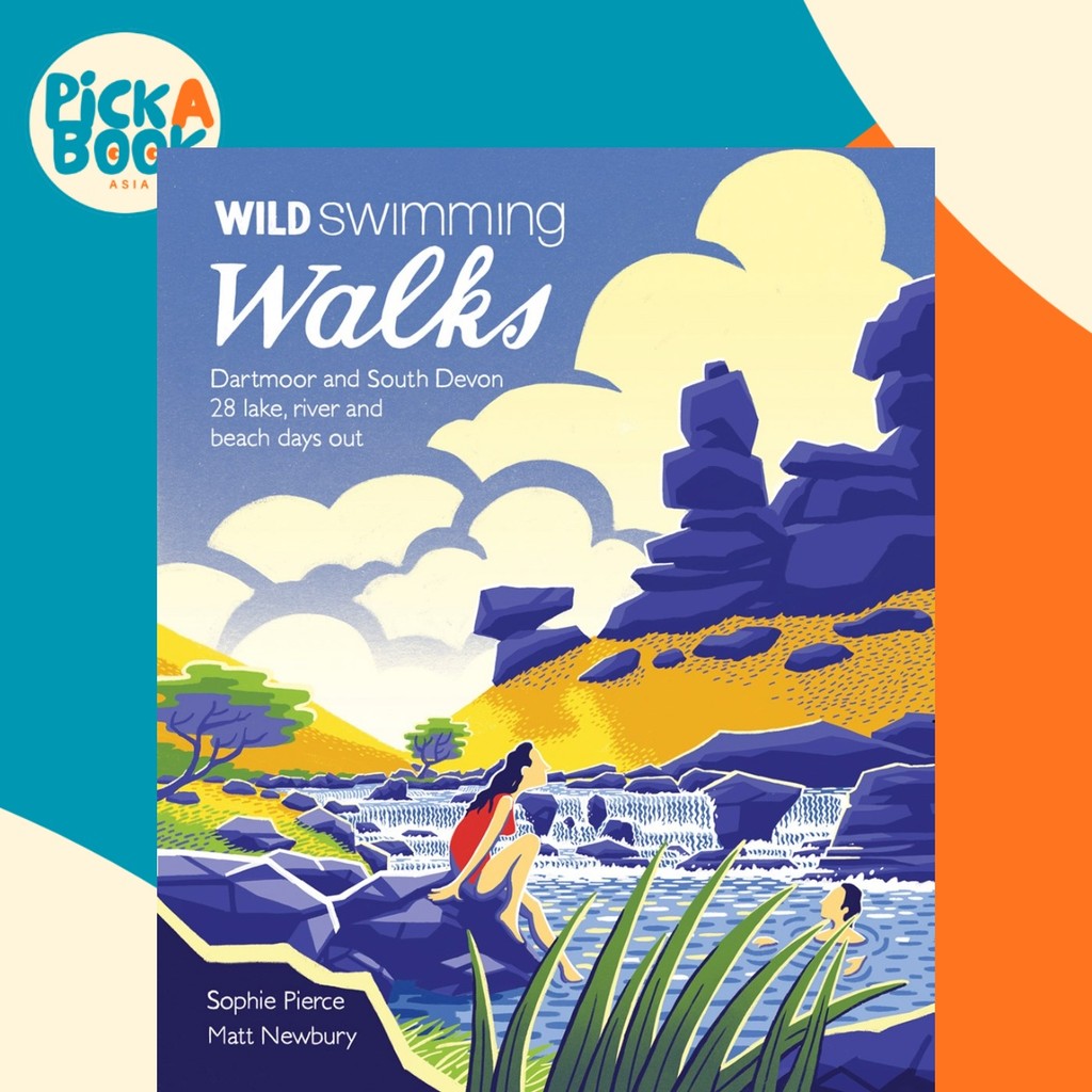 Wild Swimming Walks Dartmoor และ South Devon : 28 Lake, River and Beach Days Ou โดย Sophie Pierce (ฉ