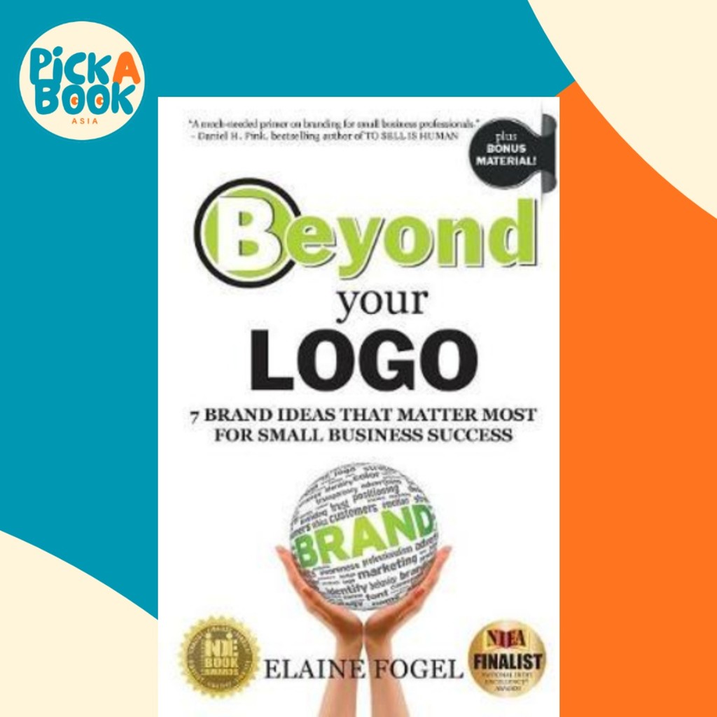 Beyond Your Logo : 7 Brand Ideas That Matter Most For Small Business Success โดย Elaine Fogel (ปกอ่อ