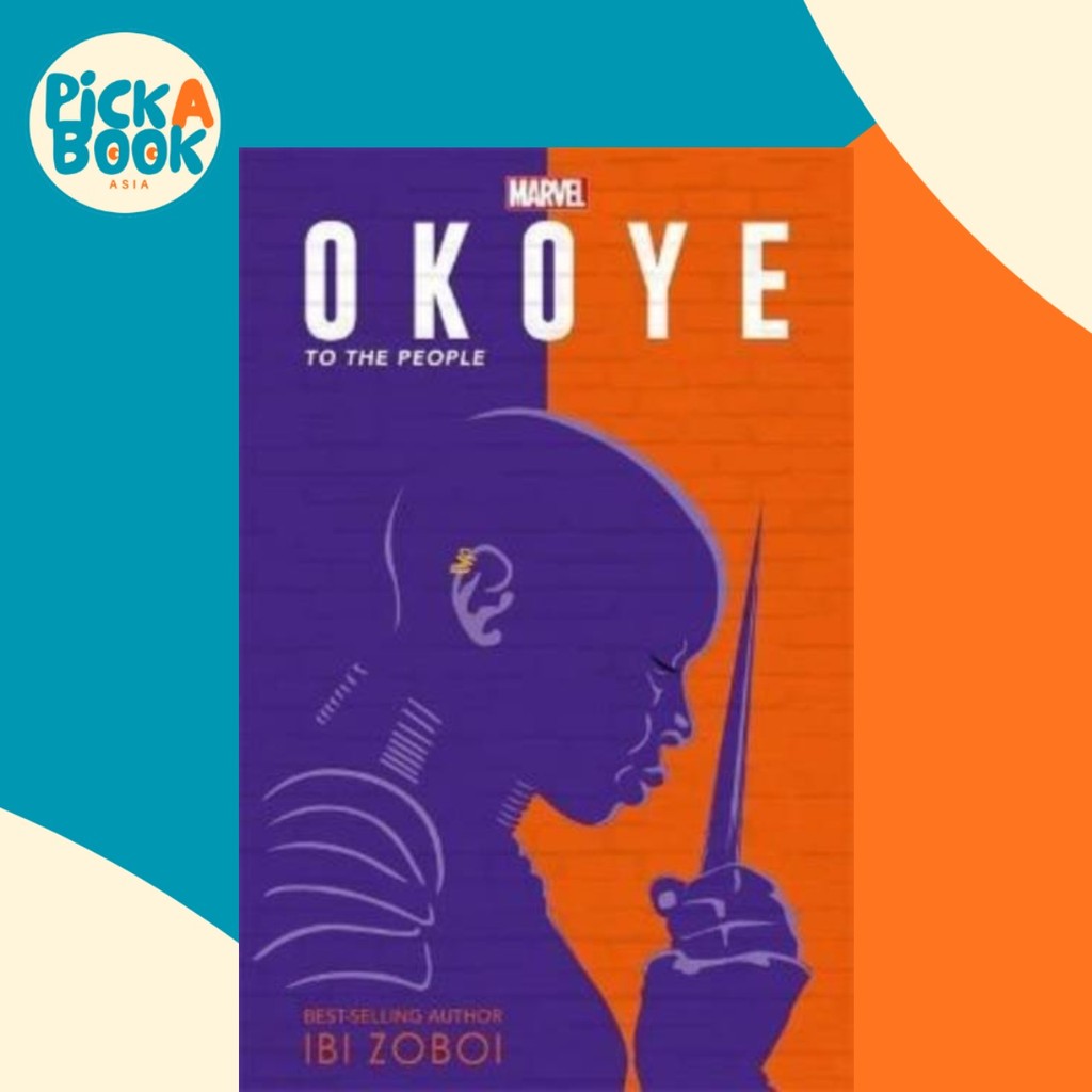 - Marvel Okoye: To The People - A Black Panther Novel โดย Ibi Zoboi (ฉบับสหราชอาณาจักรปกอ่อน)