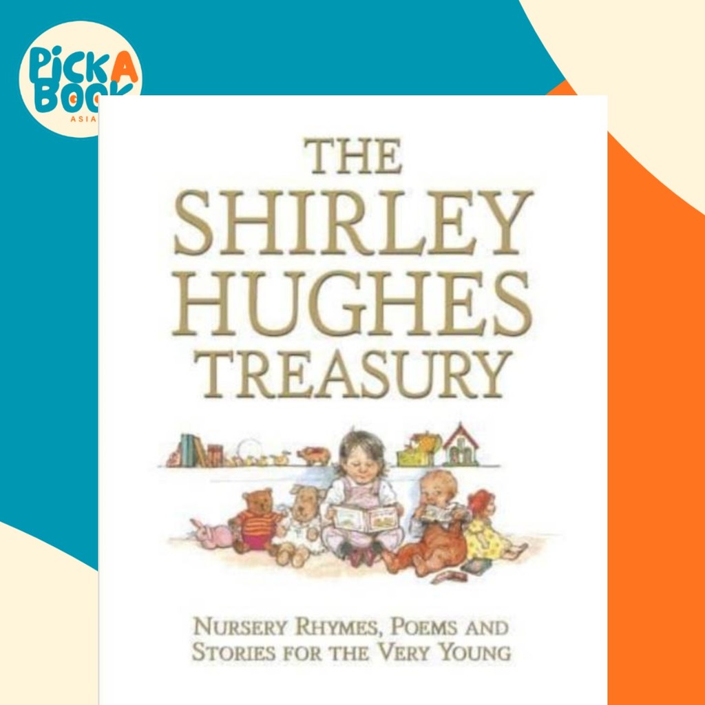 - The Shirley Hughes Treasury: Nursery Rhymes, Poems และโดย Shirley Hughes (ฉบับสหราชอาณาจักร ปกแข็ง
