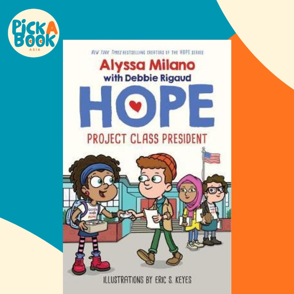 Project Class President (Alyssa Milanos Hope 3) เล่ม 3 โดย Alyssa Milano (ปกแข็ง)