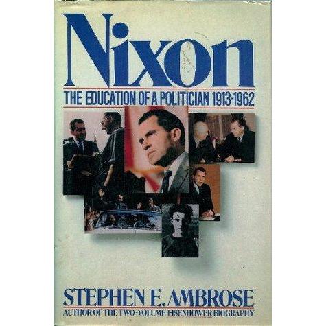 [BnB] Nixon USED: การศึกษาของการเมือง 1913-1962 โดย Stephen E. Ambrose (มือสอง: ดี)