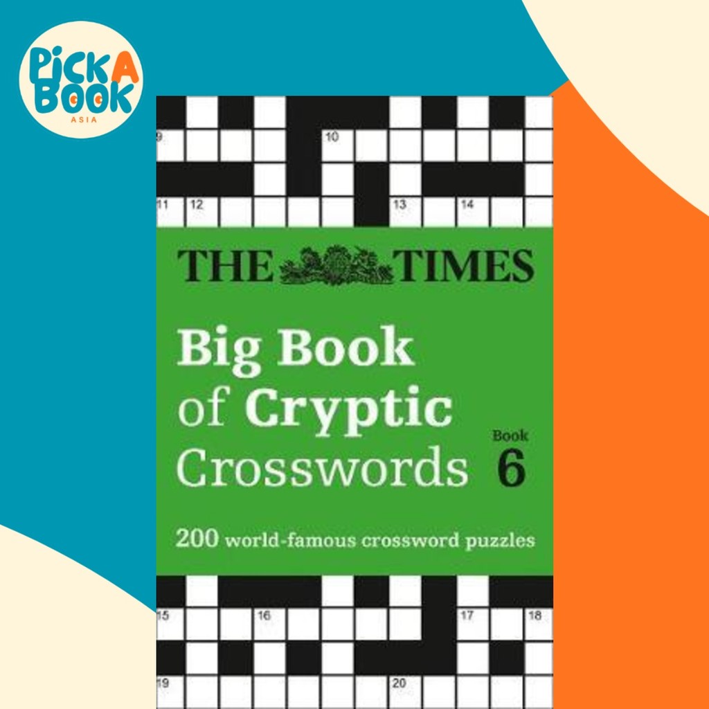 The Times Big Book of Cryptic Crosswords 6 : 200 Crossword ชื่อดังของโลกโดย The Times Mind Games (ฉบ