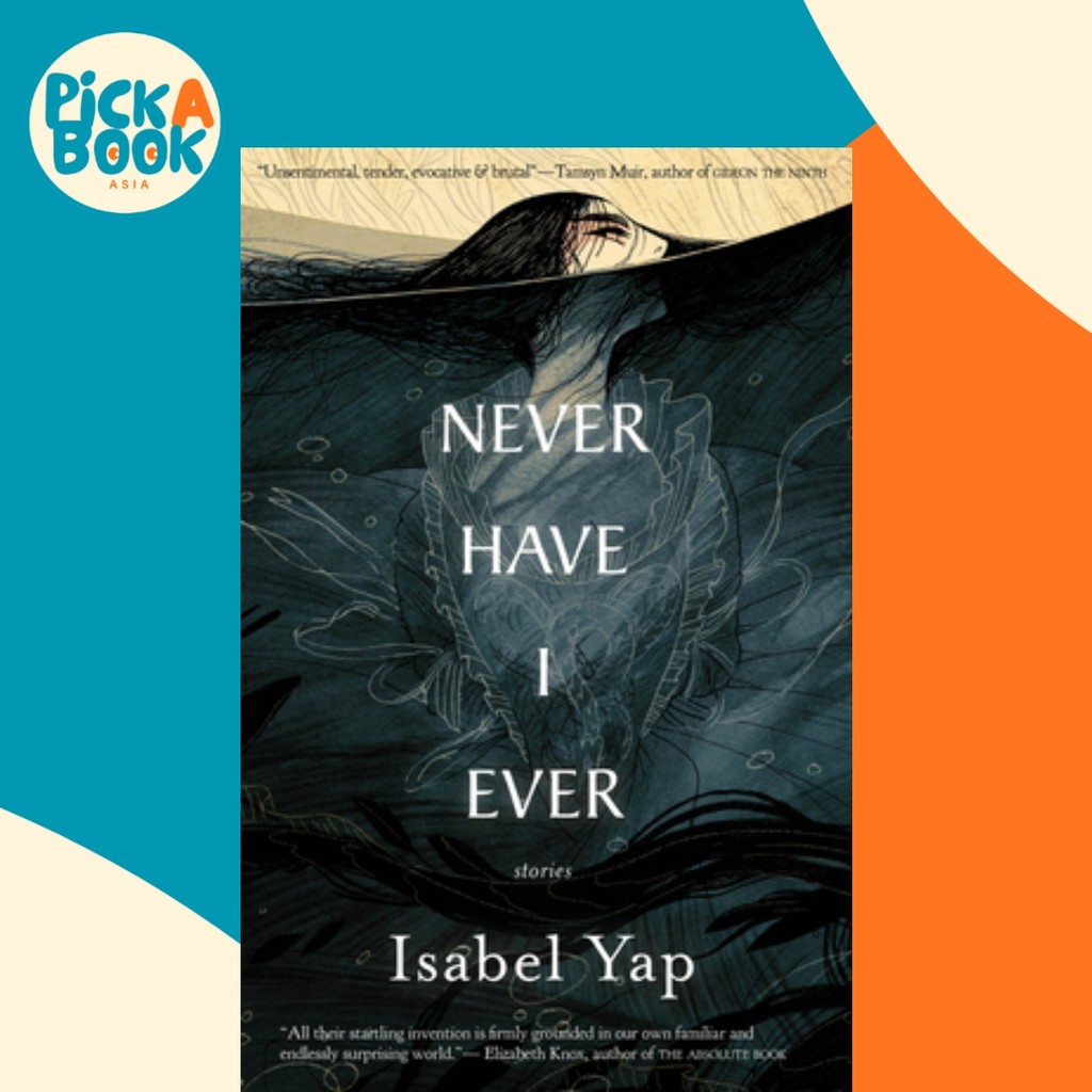 Never Have I Ever : Stories โดย Isbel Yap (ฉบับสหรัฐอเมริกาปกอ่อน)