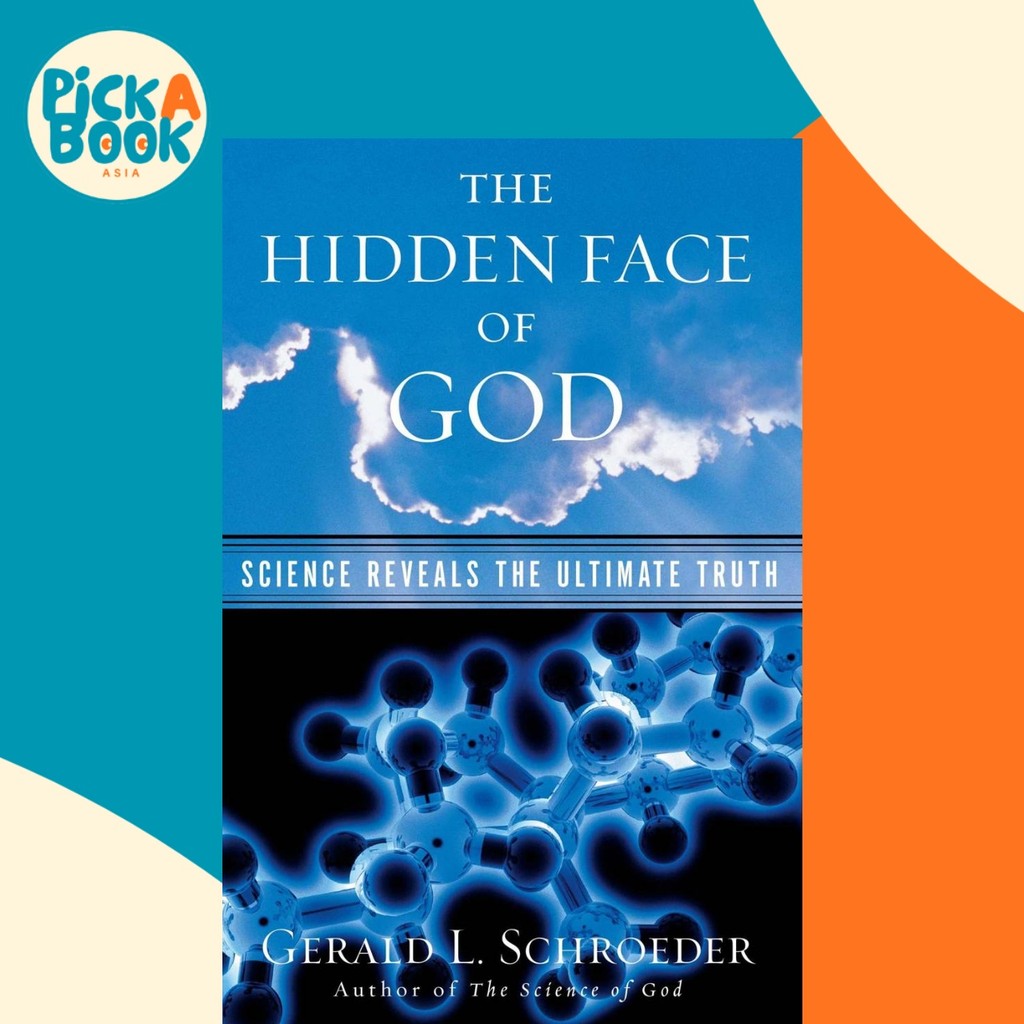 The Hidden Face of God : Science เผยผิว Ultimate Truth โดย Gerald L. Schroeder (ฉบับสหรัฐอเมริกาปกอ่