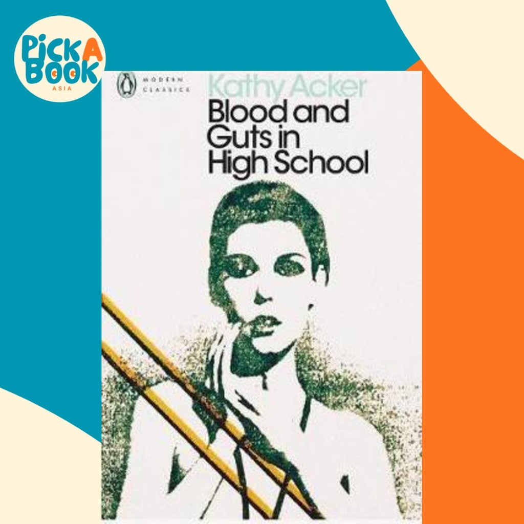 Blood and Guts in High School โดย Kathy Acker (ฉบับสหราชอาณาจักร ปกอ่อน)