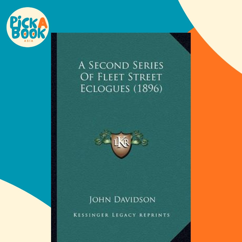A Second Series of Fleet Street Eclogues (1896) โดย John Davidson (ฉบับสหรัฐอเมริกาปกอ่อน)