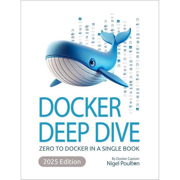 หนังสือ Deep Dive Docker: Zero to Docker ในเล่มเดียว! ( 2025 Edition ) B