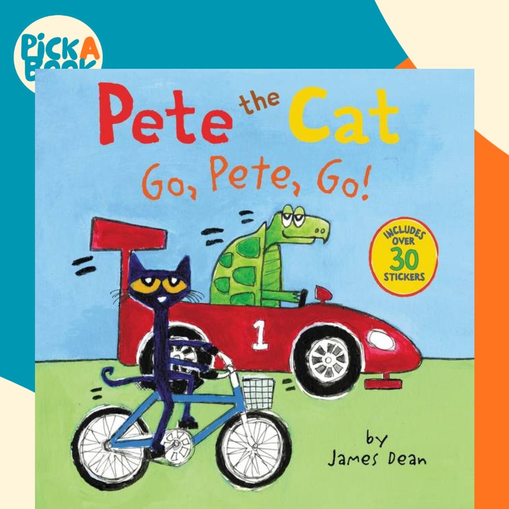 Pete the Cat: Go, Pete, Go! โดย James Dean (ฉบับสหรัฐอเมริกาปกอ่อน)