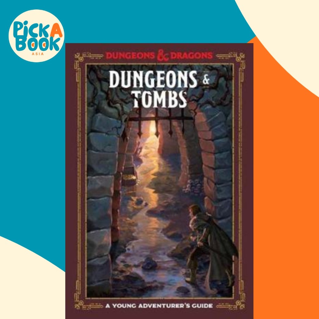 Dungeons and Tombs: Dungeons and Dragons : คู่มือนักผจญภัยวัยเยาว์ โดย Dungeons and Dragons (ฉบับสหร