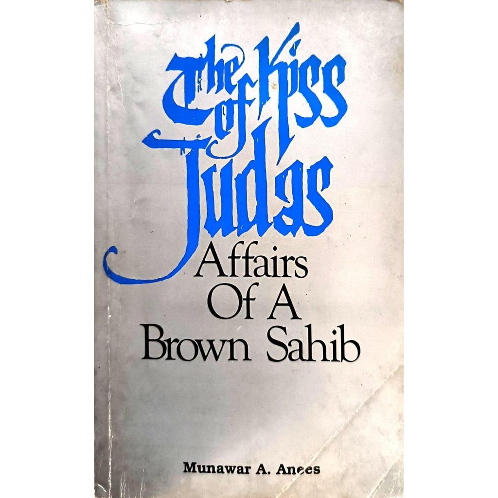 [BnB] USED The Kiss of Judas: ยุติธรรมของ Sahib สีน้ําตาล โดย Munawar A. Aness (มือสอง: ดี)