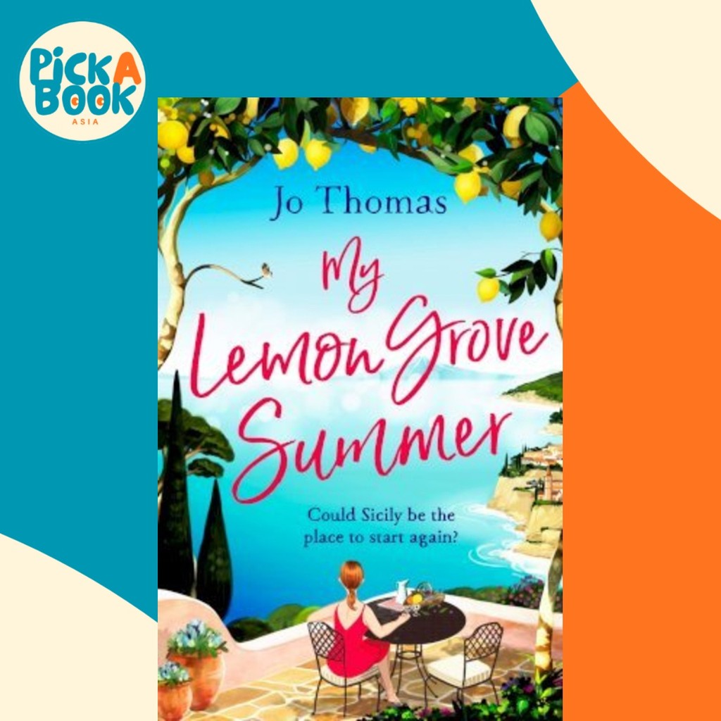My Lemon Grove Summer : Escape to Sicily และเผยความลับในผลรวมนี้โดย Jo Thomas (UK edition หนังสือปกอ