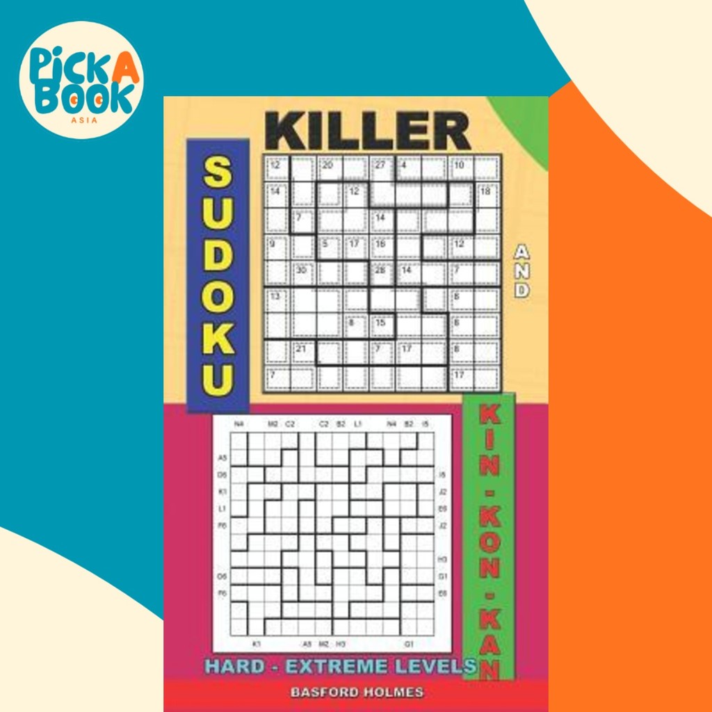 Killer sudoku และ Kin-kon-kan hard - ระดับสุดขีด : หนังสือปริศนา Sudoku สู่ท้องถนน โดย Basford Holme