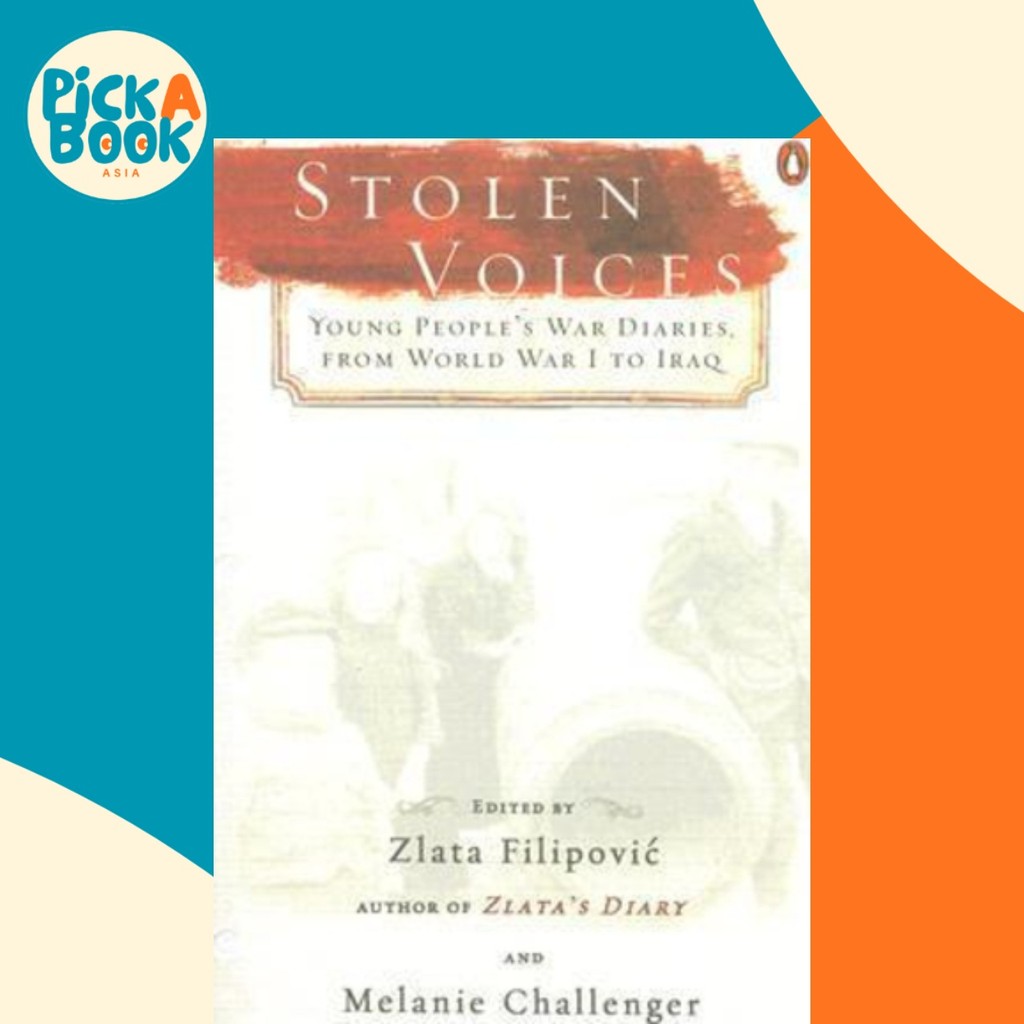 Stolen Voices : Young Peoples War Diaries จาก World War One to Iraq by Zlata Filipovic (ฉบับสหราชอาณ