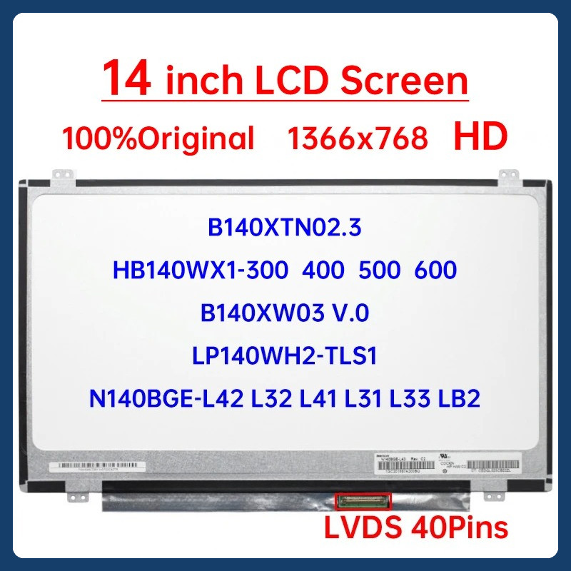 14 นิ้ว HD แล็ปท็อปหน้าจอ LCD B140XTN02.3 HB140WX1-300 B140XW03 V.0 LP140WH2-TLS1 N140BGE-L42 L32 L4