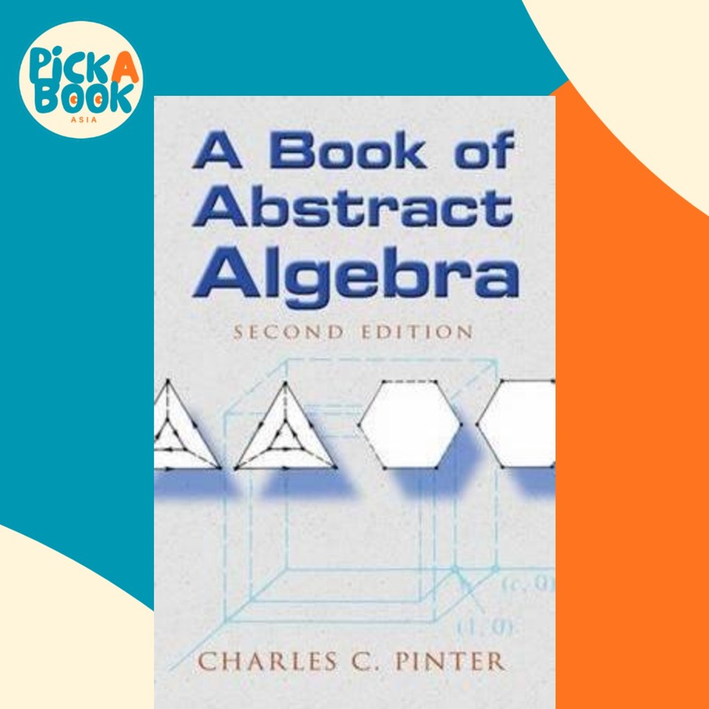 หนังสือของ Abstract Algebra โดย Charles C Pinter (ฉบับสหรัฐอเมริกาปกอ่อน)